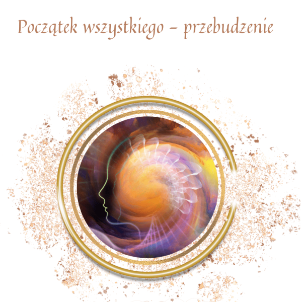 Początek wszystkiego – przebudzenie